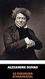  Alexandre Dumas - Le Chevalier d\'Harmental (French Edition) (Annoté)