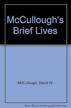 McCullough's Brief Lives
