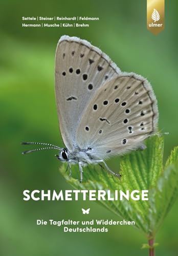 Schmetterlinge: Die Tagfalter und Widderchen Deutschlands. Empfohlen vom Tagfalter-Monitoring Deutschland