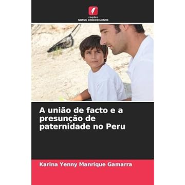 Capa do livro A união de facto e a presunção de paternidade no Peru