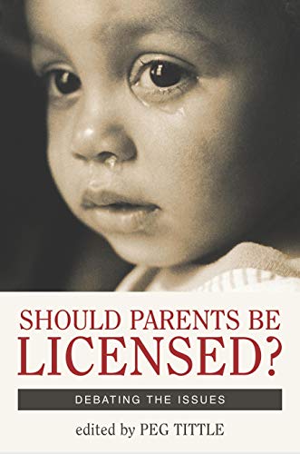 Should Parents Be Licensed?: Debating the Issues view 2
