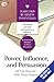 Power, Influence, and Persuasion: Sell Your Ideas and Make Things Happen (Harvard Business Essentials)