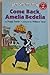 Come Back, Amelia Bedelia (I Can Read Level 2)