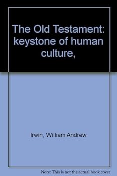 The Old Testament: keystone of human culture,