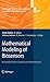 Mathematical Modeling of Biosensors: An Introduction for Chemists and Mathematicians (Springer Series on Chemical Sensors and Biosensors, 9)