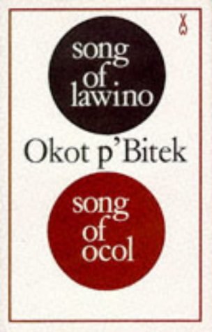 Song of Lawino and Song of Ocol (African Writers Series)