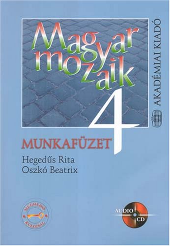 Magyar Mozaik 4 Munkafuzet: Advanced Level Hung... 9630582228 Book Cover