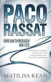 PACO RASSAT: Breakthrough on Ice How a Relentless Underdog Became a World Cup Slalom Champion and a Rising Star in Alpine Skiing (English Edition)