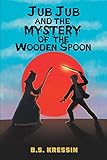 Photo Gallery jub jub and the mystery of the wooden spoon (english edition) Photo Gallery jub jub and the mystery of the wooden spoon (english edition)