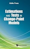 Estimations and Tests in Change-point Models...