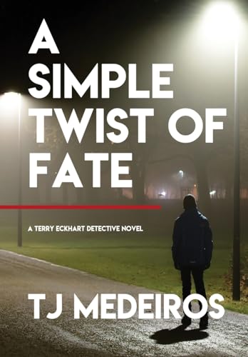 A Simple Twist of Fate (Terry Eckhart)