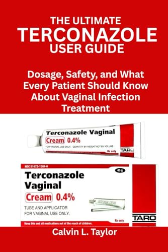 The Ultimate Terconazole User Guide: Dosage, Safety, and What Every