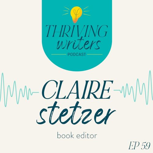 Episode 59: Claire Stetzer, Book Editor