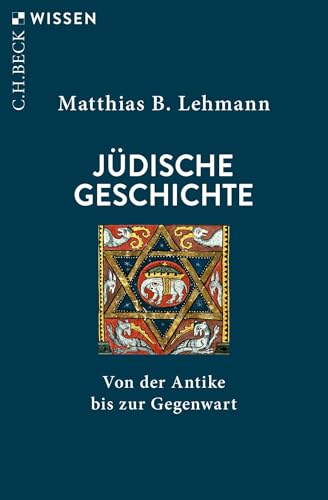 Jüdische Geschichte: Von der Antike bis zur Gegenwart (C.H.BECK Wissen)