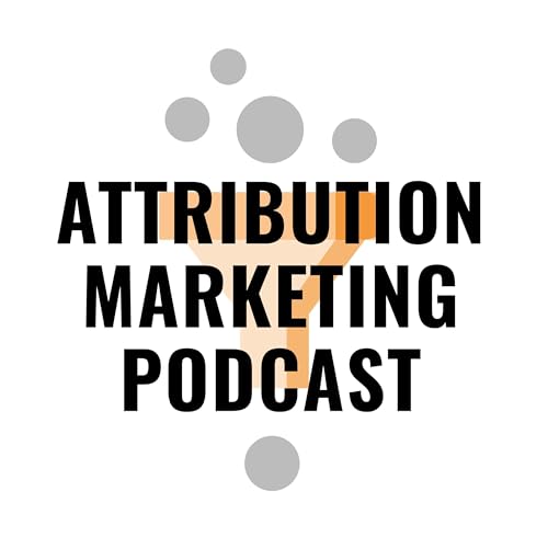 Attribution Marketing Podcast Podcast Por Lucas Sommer arte de portada