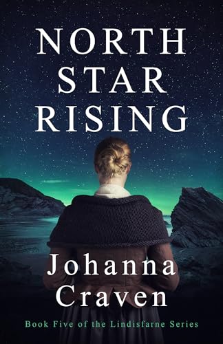 North Star Rising: The Lindisfarne Series #5 of 5