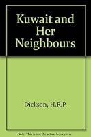 Kuwait and Her Neighbors 004953002X Book Cover