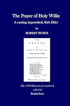 Paperback The Prayer of Holy Willie: A canting, hypocritical, Kirk Elder Book