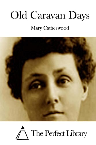 Old Caravan Days 1508775958 Book Cover