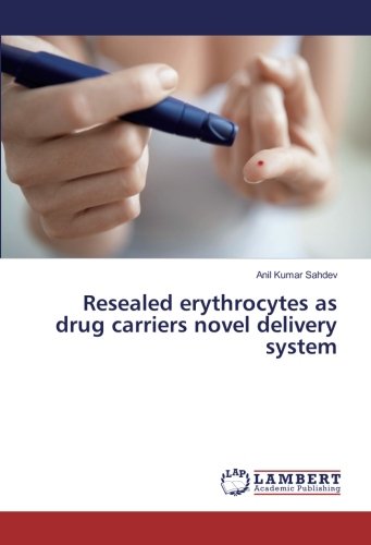 Resealed erythrocytes as drug carriers novel delivery system