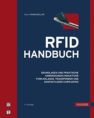 RFID-Handbuch: Grundlagen und praktische Anwendungen induktiver Funkanlagen, Transponder und kontakt