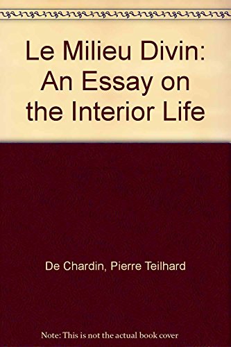 Le Milieu Divin: An Essay on the Interior Life B000GRA9PS Book Cover