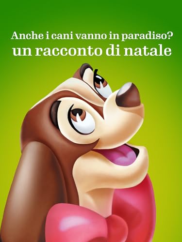  Anche i cani vanno in paradiso? - un racconto di natale