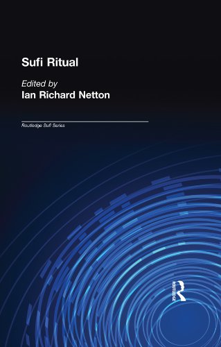 Sufi Ritual: The Parallel Universe (Routledge Sufi Series) (English Edition)