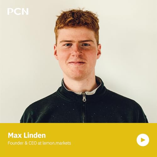 S07E08: From Teen Entrepreneur to FinTech Leader with Max Linden - Founder & CEO at lemon.markets