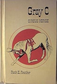 Hardcover Gray C, circus horse (Merit books) Book