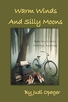 Warm Winds and Silly Moons: Whimsical Perspectives, Capricious Ideas, and a Little Nonsense (Doorways: A Journey) B0F483CW9P Book Cover