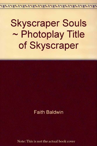 Skyscraper Souls Photoplay Title of "Skyscaper" B000UFE4LG Book Cover