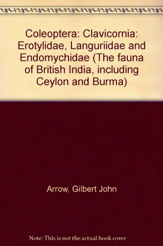 Coleoptera: Clavicornia: Erotylidae, Languriidae and Endomychidae (The fauna of British India, including Ceylon and Burma)