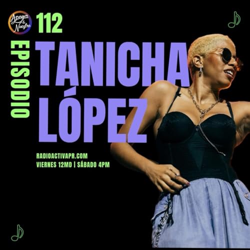 Apoya Lo Nuestro | Tanicha Lopez, Negro & los Colores