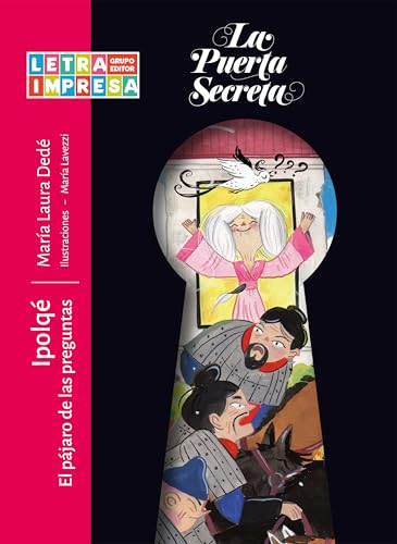 Ipolqé. El pájaro de las preguntas (La Puerta Secreta) (Spanish Edition)
