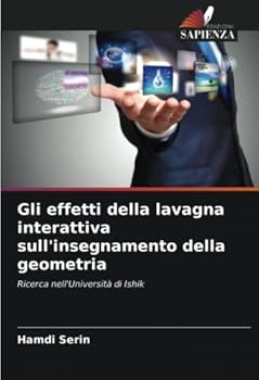 Paperback Gli effetti della lavagna interattiva sull'insegnamento della geometria [Italian] Book