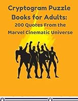 Cryptogram Puzzle Books for Adults: 200 Quotes from the Marvel Cinematic Universe 1086880927 Book Cover