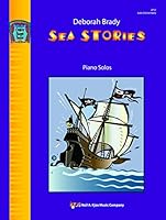 JP52 - Sea Stories Piano Solos Late Elementary 0849798140 Book Cover