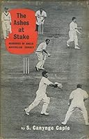The Ashes at Stake: Memories of Anglo-Australian Cricket B0000CKZR4 Book Cover