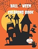  Halloween Coloring Book For Toddler: Easy, Big, Super, And Cute Halloween Coloring Pages Filled With Pumpkins, Cats, Hunted House, Cute Witch, And Many More, 64 Pages, 8.5x11 Inches.