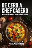 De cero a chef cacero : manual practico para principiantes