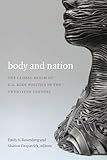 Body and Nation: The Global Realm of U.S. Body Politics in the Twentieth Century (American Encounters/Global Interactions)