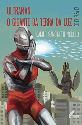 Ultraman, o gigante da terra da luz