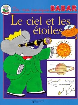 Paperback Dis-moi pourquoi Babar. Le Ciel et les Etoiles [French] Book