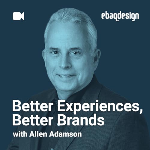 Better Experiences, Better Brands with Allen Adamson Podcast Por  arte de portada