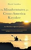 The Misadventures of a Cross-America Kayaker
