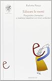  Educare le menti. Prospettive formative e indirizzi didattici nei testi scolastici