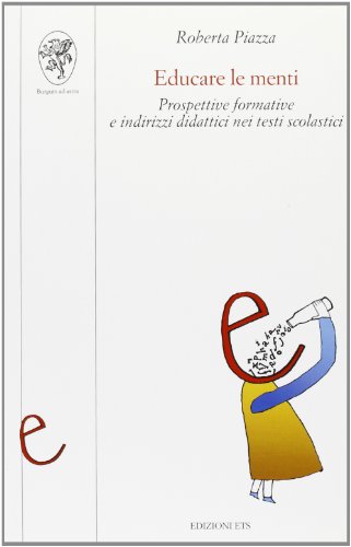  Educare le menti. Prospettive formative e indirizzi didattici nei testi scolastici