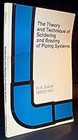 The Theory and Technique of Soldering and Brazing of Piping Systems B000K07RIS Book Cover