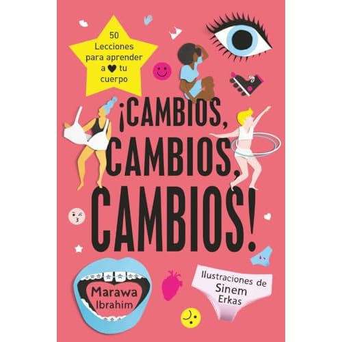 ¡Cambios, cambios, cambios!: 50 lecciones para aprender a amar tu cuerpo (SIN COLECCION)